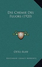 Die Chemie Des Fluors (1920)