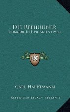 Die Rebhuhner: Komodie In Funf Akten (1916)