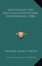 Grundlagen Des Mittelhochdeutschen Strophenbaus (1886)