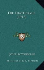 Die Diathermie (1913)