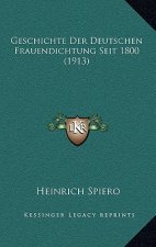 Geschichte Der Deutschen Frauendichtung Seit 1800 (1913)