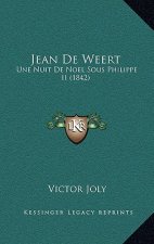 Jean De Weert: Une Nuit De Noel Sous Philippe II (1842)