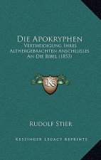 Die Apokryphen: Vertheidigung Ihres Althergebrachten Anschlusses An Die Bibel (1853)