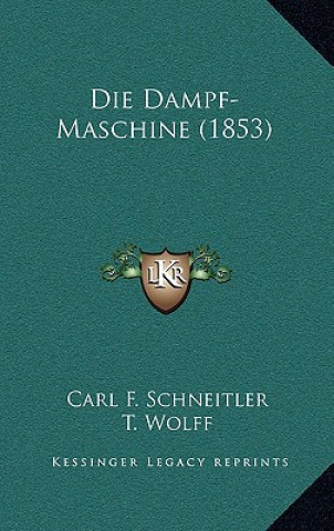 Die Dampf-Maschine (1853)