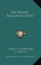 Die Dampf-Maschine (1853)