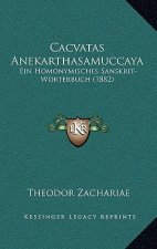 Cacvatas Anekarthasamuccaya: Ein Homonymisches Sanskrit-Worterbuch (1882)