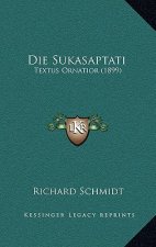 Die Sukasaptati: Textus Ornatior (1899)