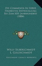 Die Commenda In Ihrer Fruhesten Entwicklung Bis Zum XIII Jahrhundert (1884)