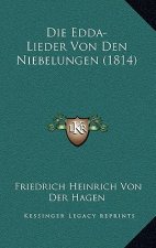 Die Edda-Lieder Von Den Niebelungen (1814)