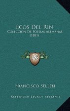 Ecos Del Rin: Coleccion De Poesias Alemanas (1881)