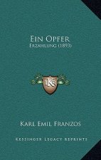 Ein Opfer: Erzahlung (1893)