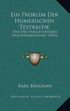 Ein Problem Der Homerischen Textkritik: Und Der Vergleichenden Sprachwissenschaft (1876)