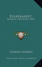 Folkeraadet: Komedie I Fem Akter (1897)