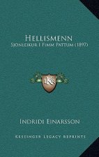 Hellismenn: Sjonleikur I Fimm Pattum (1897)