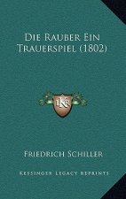 Die Rauber Ein Trauerspiel (1802)