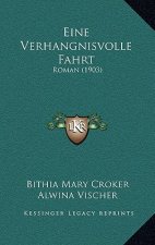 Eine Verhangnisvolle Fahrt: Roman (1903)