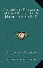 Geschichte Der Alten Bergstadt Sontra In Niederhessen (1863)