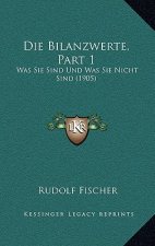 Die Bilanzwerte, Part 1: Was Sie Sind Und Was Sie Nicht Sind (1905)