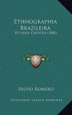 Ethnographia Brazileira: Estudos Criticos (1888)