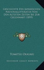 Geschichte Der Japanischen Nationallitteratur Von Den Altesten Zeiten Bis Zur Gegenwart (1899)
