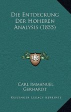 Die Entdeckung Der Hoheren Analysis (1855)