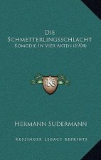 Die Schmetterlingsschlacht: Komodie In Vier Akten (1904)