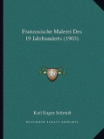Franzosische Malerei Des 19 Jahrhunderts (1903)