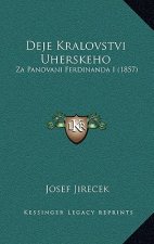 Deje Kralovstvi Uherskeho: Za Panovani Ferdinanda I (1857)