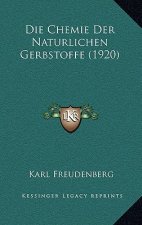 Die Chemie Der Naturlichen Gerbstoffe (1920)
