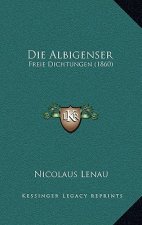 Die Albigenser: Freie Dichtungen (1860)