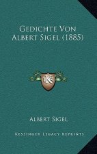 Gedichte Von Albert Sigel (1885)