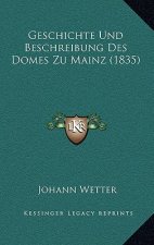 Geschichte Und Beschreibung Des Domes Zu Mainz (1835)