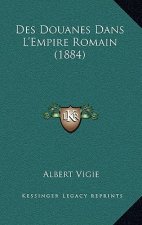Des Douanes Dans L'Empire Romain (1884)