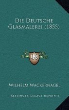 Die Deutsche Glasmalerei (1855)