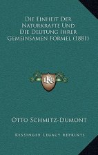 Die Einheit Der Naturkrafte Und Die Deutung Ihrer Gemeinsamen Formel (1881)