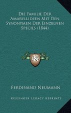 Die Familie Der Amaryllideen Mit Den Synonymen Der Einzelnen Species (1844)