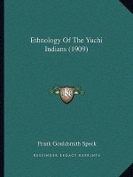 Ethnology Of The Yuchi Indians (1909)