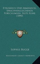 Etruskisch Und Armenisch, Sprachvergleichende Forschungen, Erste Reihe (1890)