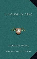 Il Signor Io (1896)