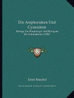 Die Amphorideen Und Cystoideen: Beitrage Zur Morphologie Und Phylogenie Der Echinodermen (1896)