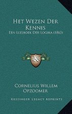 Het Wezen Der Kennis: Een Leesboek Der Logika (1863)