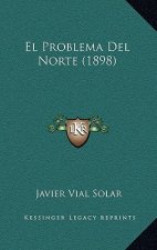 El Problema Del Norte (1898)
