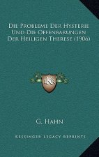 Die Probleme Der Hysterie Und Die Offenbarungen Der Heiligen Therese (1906)