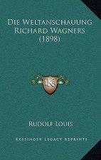 Die Weltanschauung Richard Wagners (1898)
