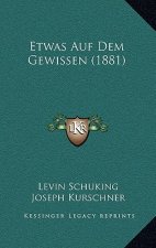 Etwas Auf Dem Gewissen (1881)