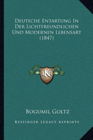 Deutsche Entartung In Der Lichtfreundlichen Und Modernen Lebensart (1847)