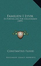 Familien I Lyvik: En Fortaelling For Ungdommen (1897)