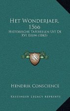 Het Wonderjaer, 1566: Historische Tafereelen Uit De XVI Eeuw (1843)