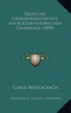 Deutsche Literaturgeschichte Auf Kulturhistorischer Grundlage (1890)