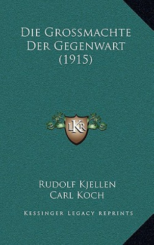 Die Grossmachte Der Gegenwart (1915)